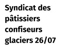Syndicat des pâtissiers confiseurs glaciers 26/07